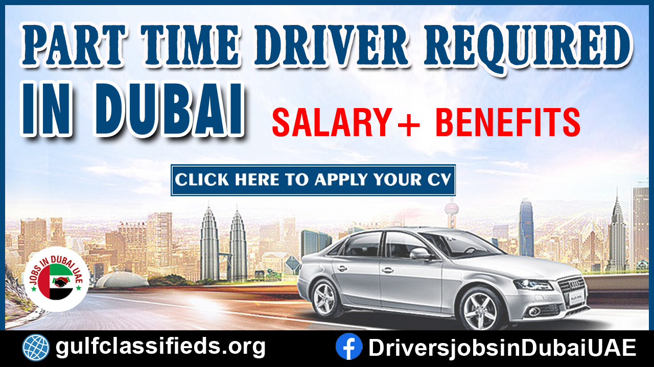 PART TIME DRIVER REQUIRED IN DUBAI