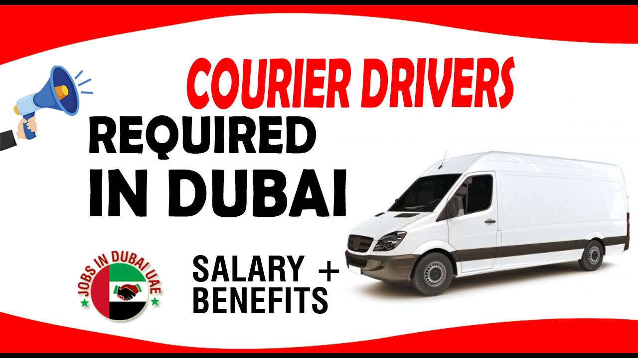 COURIER DRIVERS REQUIRED IN DUBAI