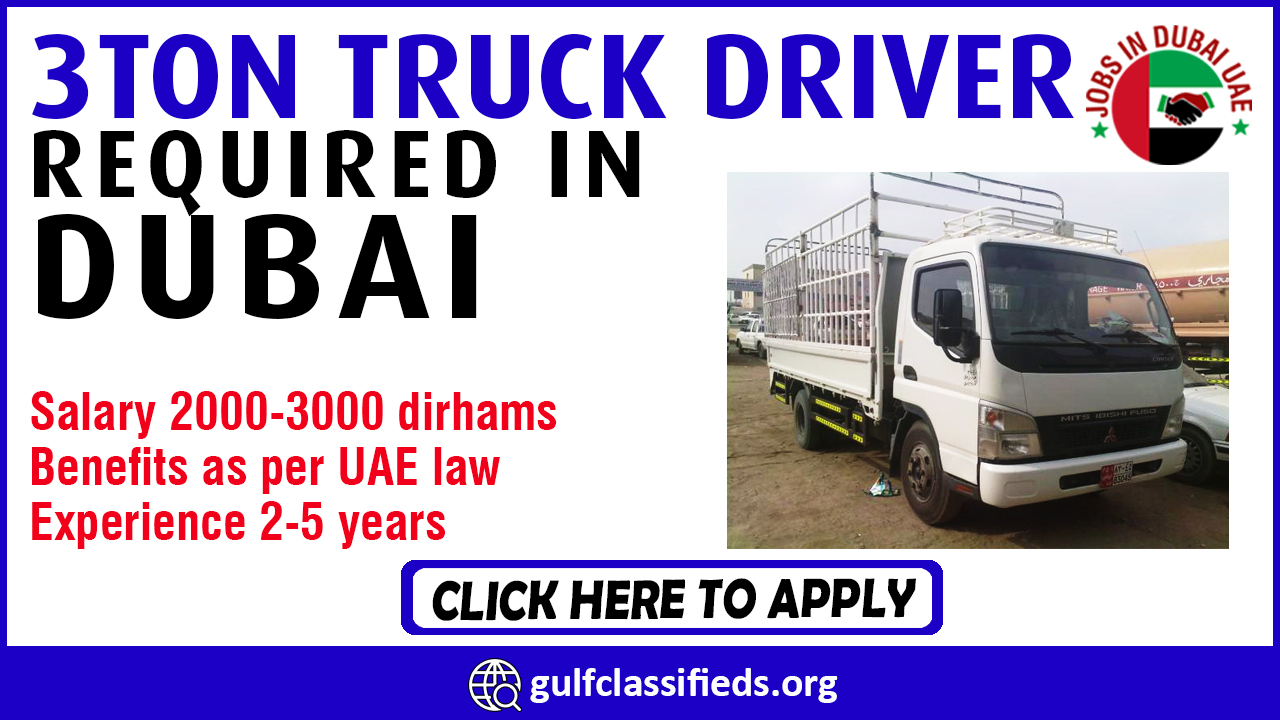 3TON TRUCK DRIVER REQUIRED IN DUBAI