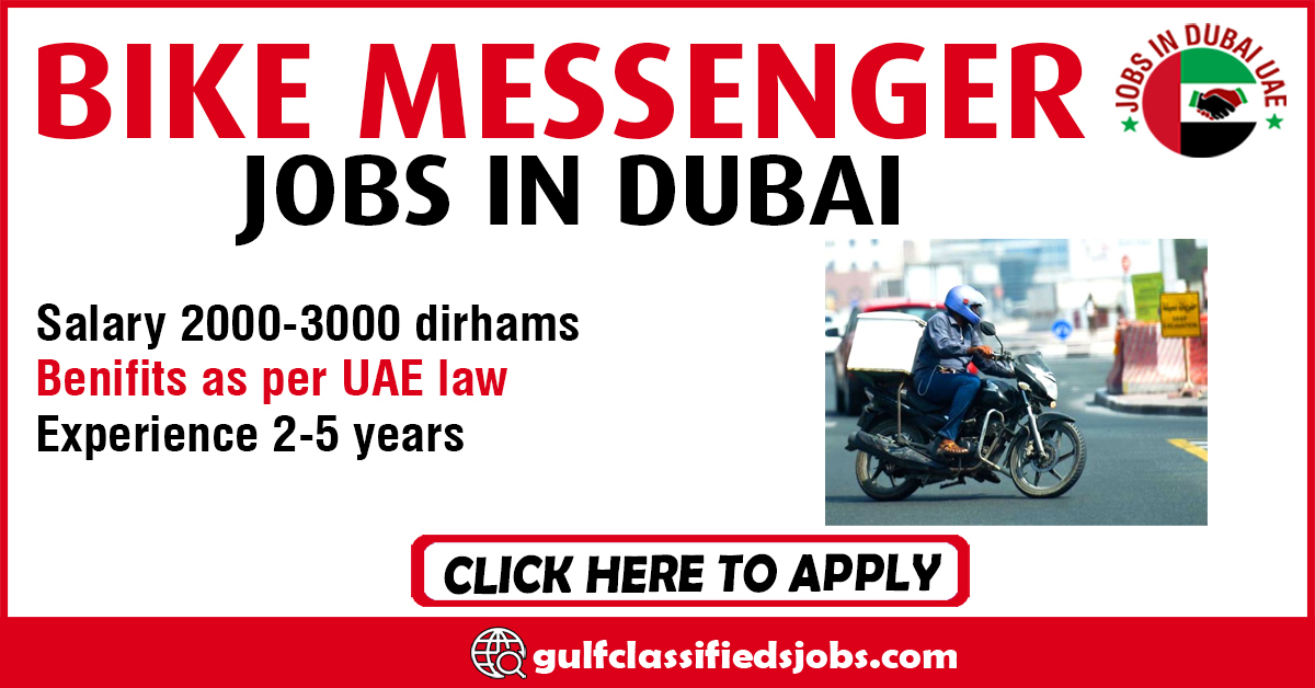 BIKE MESSENGER REQUIRED IN DUBAI