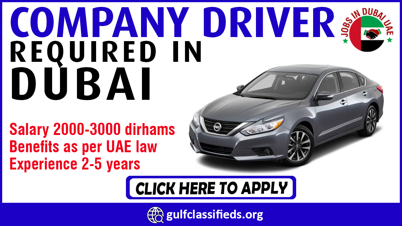 COMPANY DRIVER REQUIRED IN DUBAI