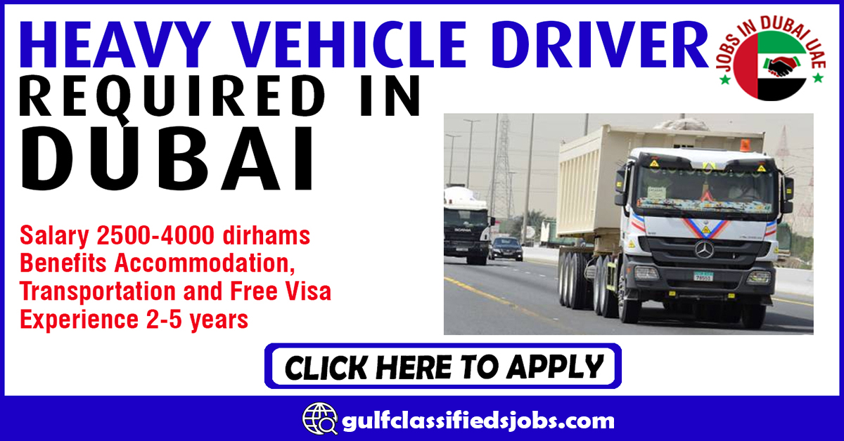 HEAVY VEHICLE DRIVER REQUIRED IN DUBAI