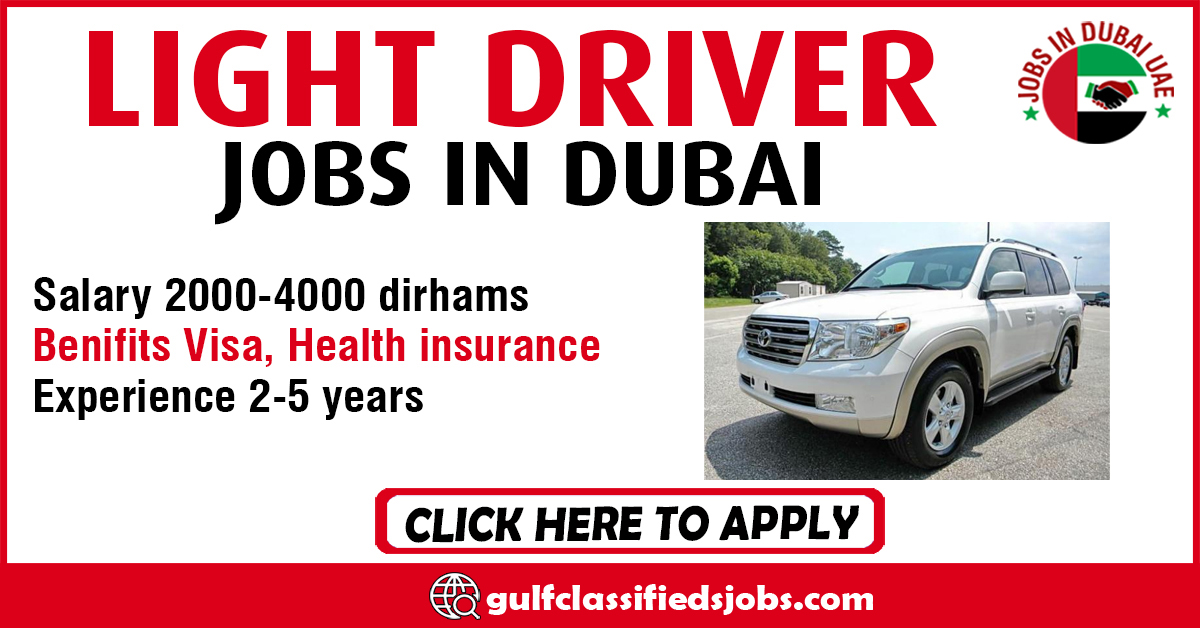 LIGHT DRIVER REQUIRED IN DUBAI