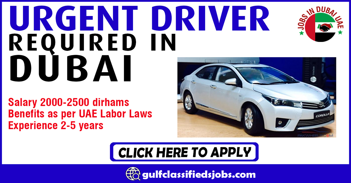 URGENT DRIVER REQUIRED IN DUBAI