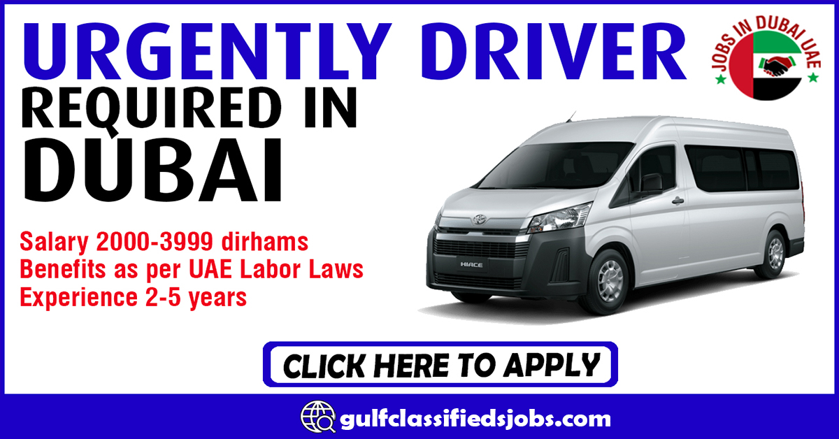 URGENTLY DRIVER REQUIRED IN DUBAI