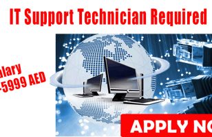 IT Support Technician Required DUBAI