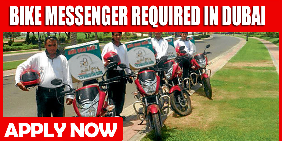 BIKE MESSENGER REQUIRED IN DUBAI