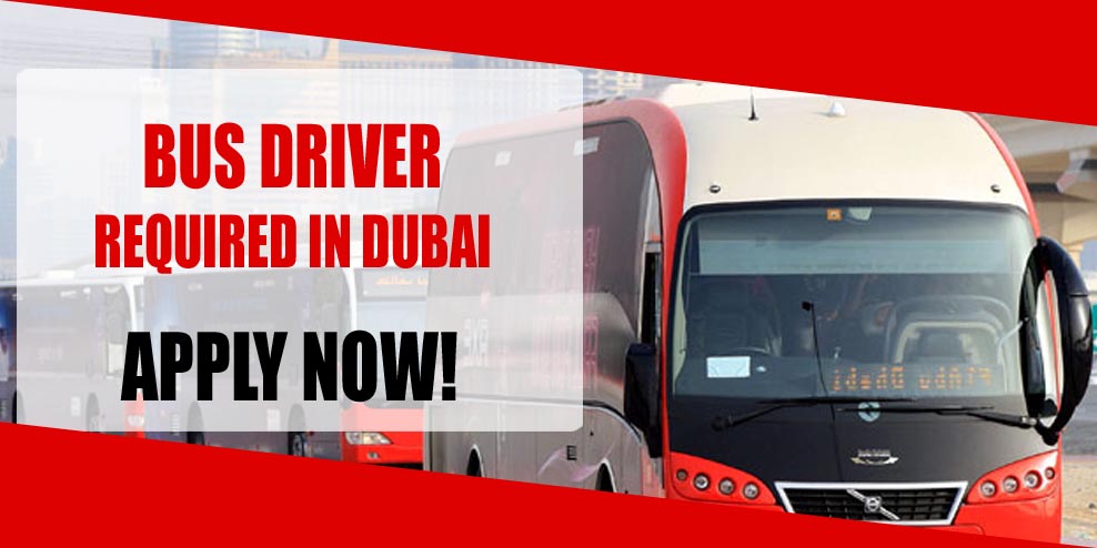 BUS DRIVER REQUIRED IN DUBAI