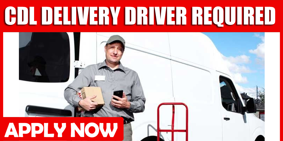 CDL DELIVERY DRIVER REQUIRED IN DUBAI