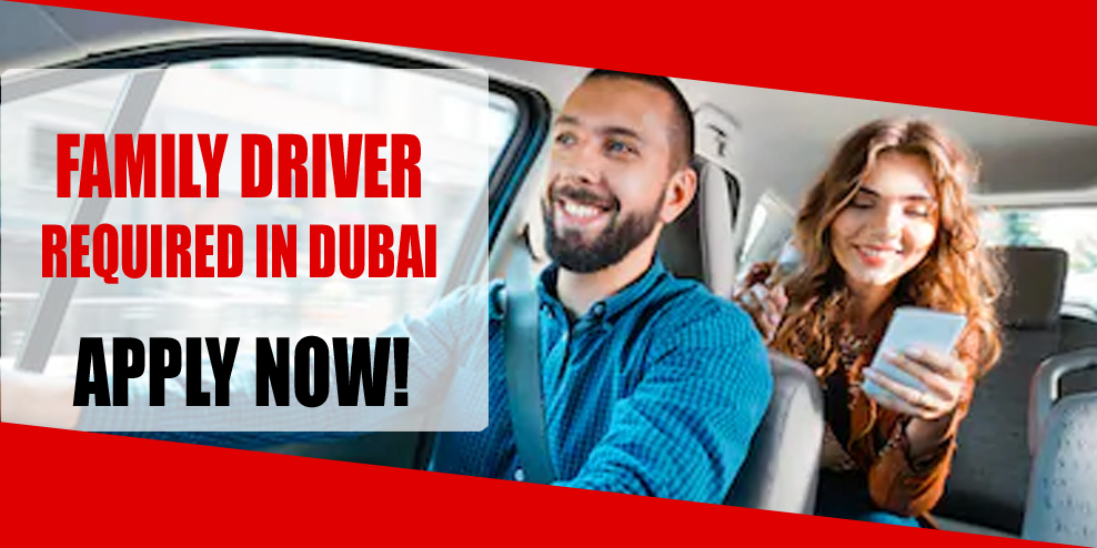 FAMILY DRIVER REQUIRED IN DUBAI