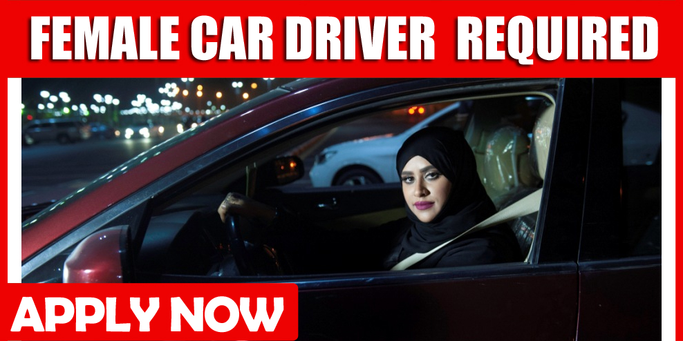 FEMALE CAR DRIVER REQUIRED IN DUBAI