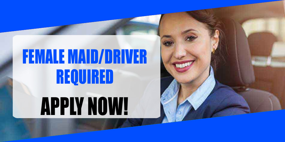 FEMALE MAID DRIVER REQUIRED IN DUBAI