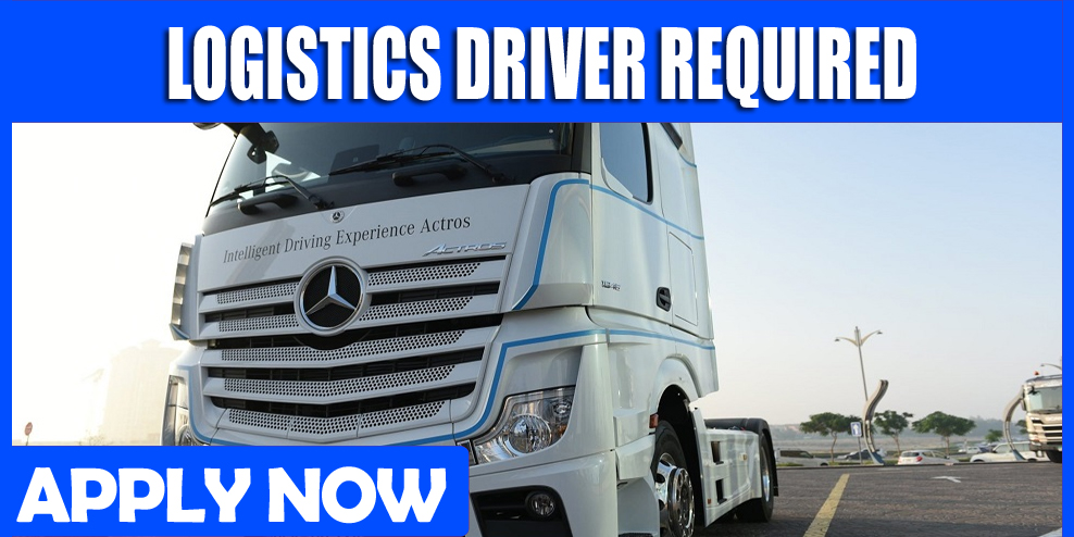 LOGISTICS DRIVER REQUIRED IN DUBAI