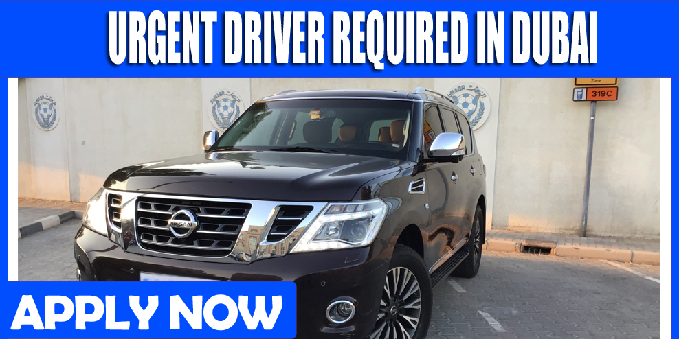 URGENT DRIVER REQUIRED IN DUBAI