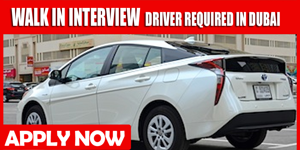 WALK IN INTERVIEW DRIVER REQUIRED IN DUBAI