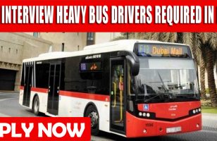 WALK INTERVIEW HEAVY BUS DRIVERS REQUIRED IN DUBAI