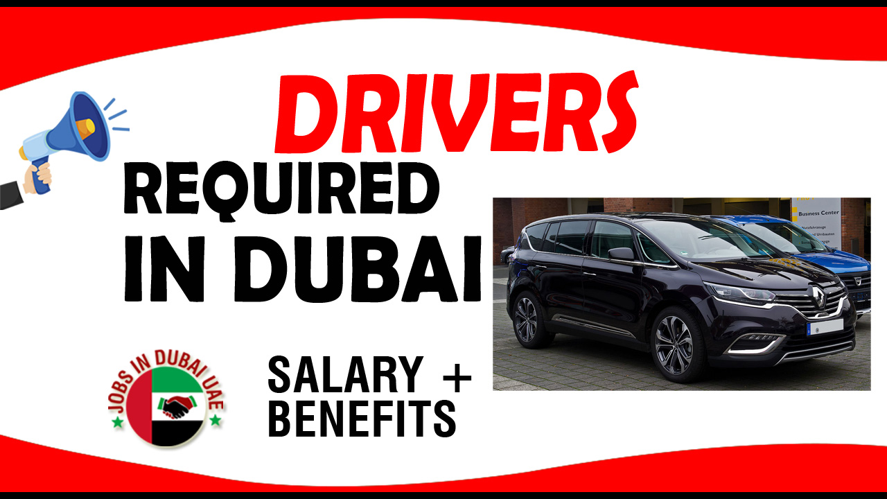 DRIVERS REQUIRED IN DUBAI