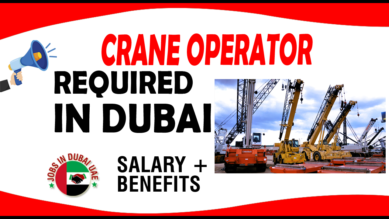 CRANE OPERATOR REQUIRED IN DUBAI