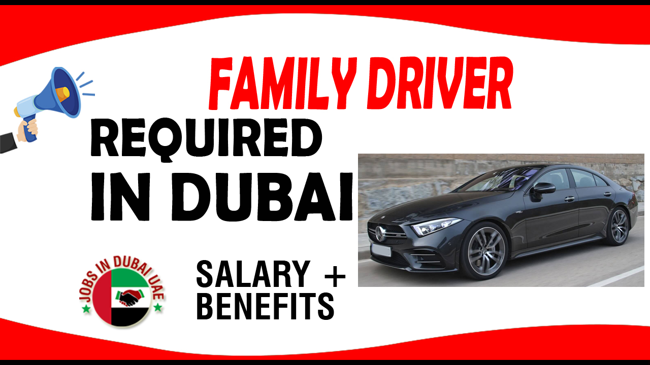 FAMILY DRIVER REQUIRE IN DUBAI