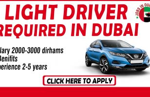 LIGHT DRIVER REQUIRED IN DUBAI