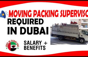 MOVING PACKING SUPERVISOR REQUIRED IN DUBAI