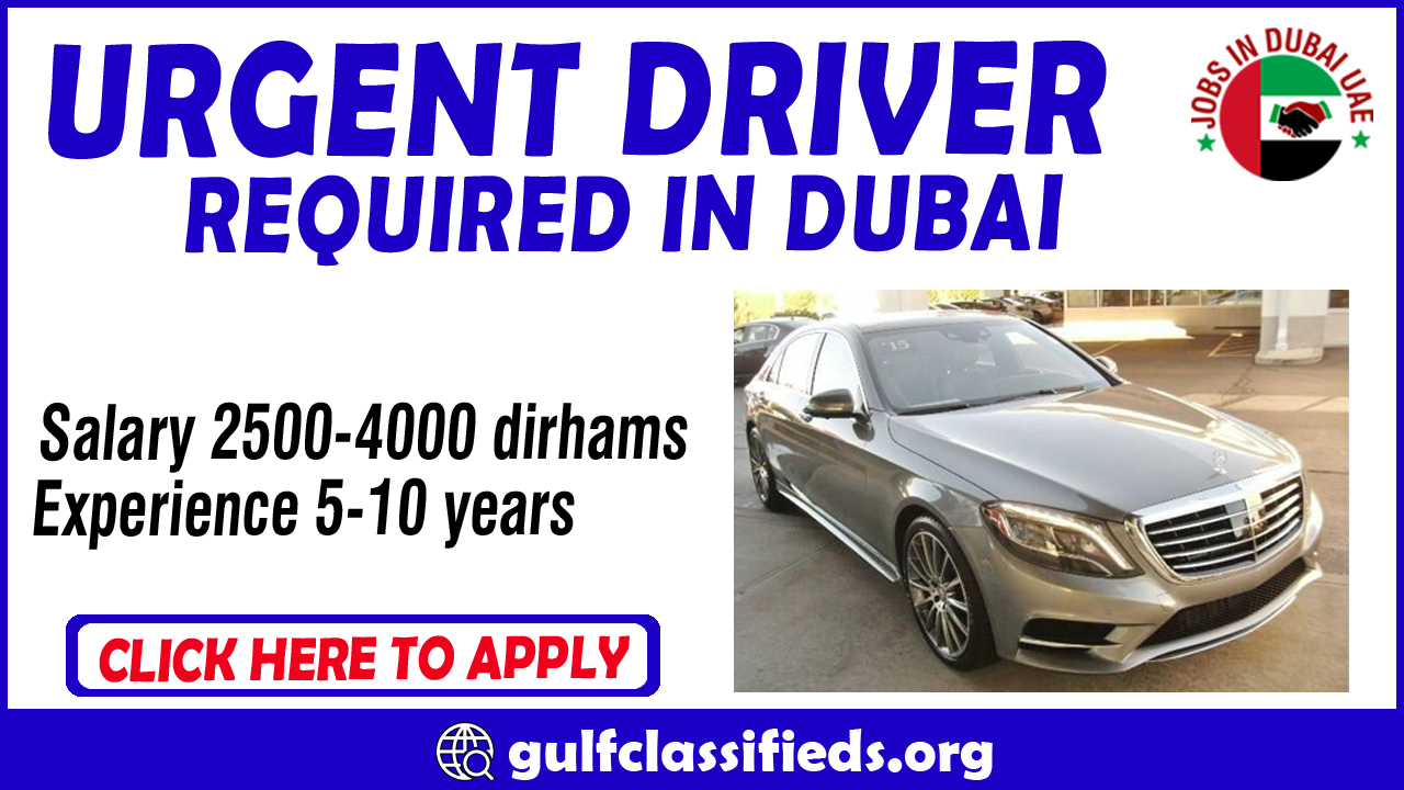 URGENT DRIVER REQUIRED IN DUBAI