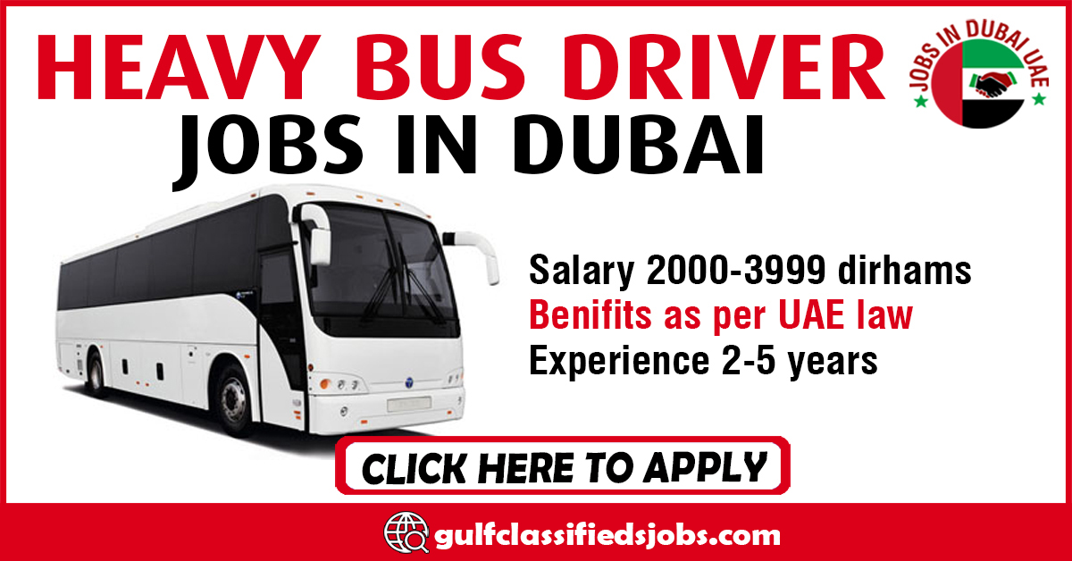 HEAVY BUS DRIVER REQUIRED IN DUBAI Gulf News Classifieds Jobs