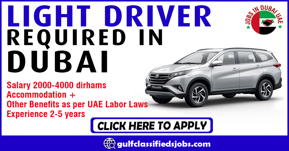 LIGHT DRIVER REQUIRED IN DUBAI