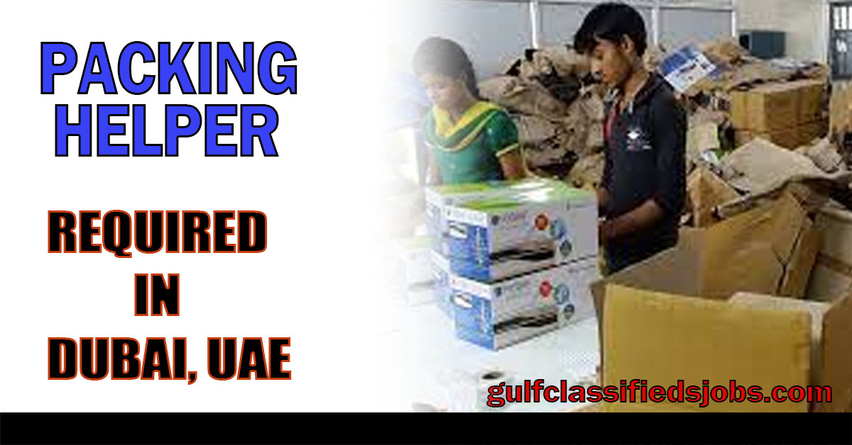 Packing Helper Required in Dubai - Gulf News Classifieds Jobs